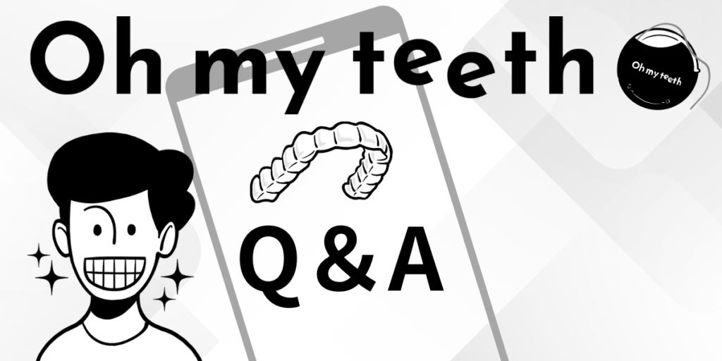 Oh my teeth（オーマイティース）福岡博多矯正歯科のよくある質問